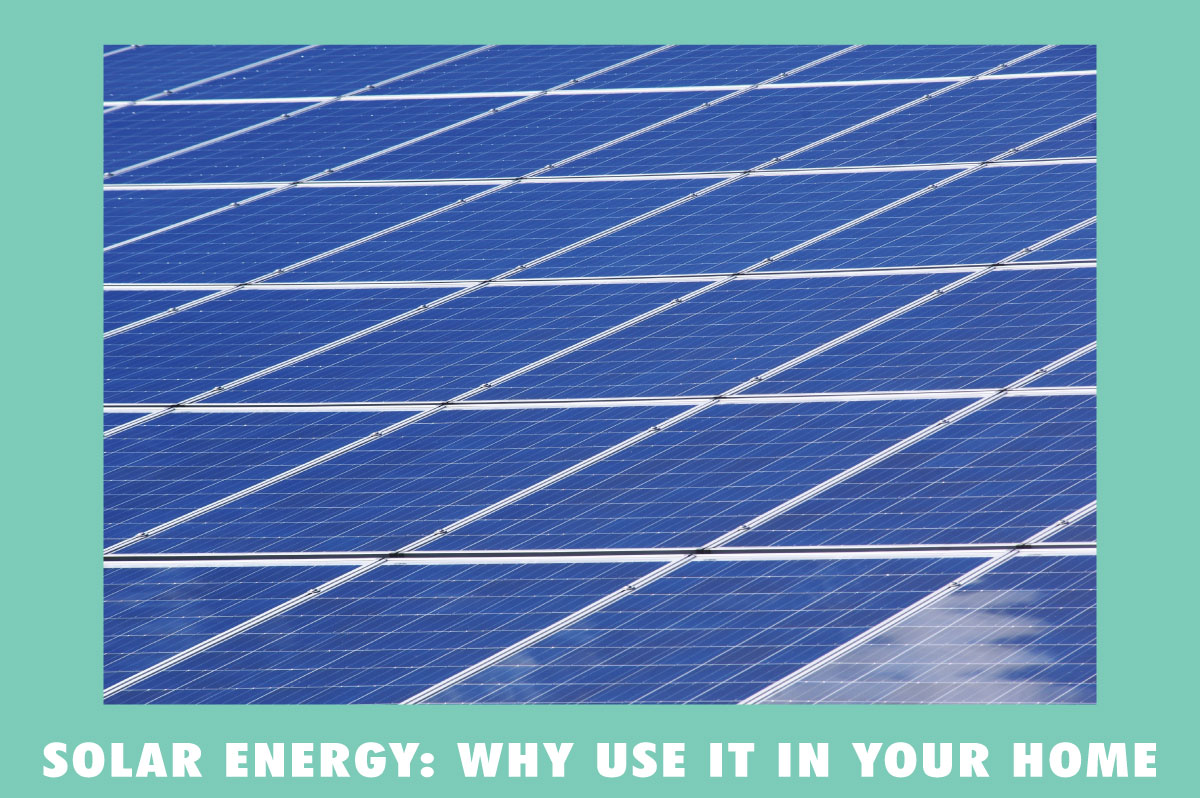 Why You Should Use Solar Energy In Your Home CK Electric