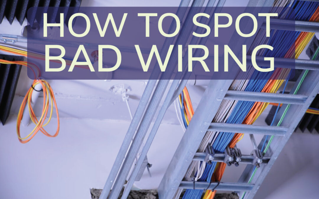 How to Spot Bad Wiring in Your Home